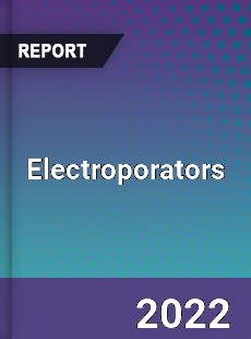 Global Electroporators Market