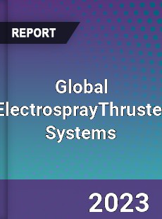 Global ElectrosprayThruster Systems Industry