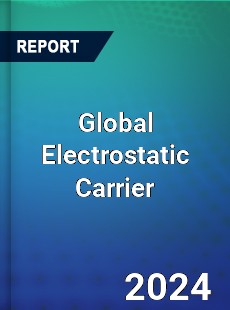 Global Electrostatic Carrier Industry