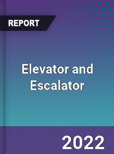 Global Elevator and Escalator Market