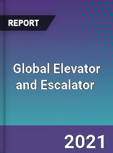 Global Elevator and Escalator Market