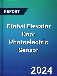 Global Elevator Door Photoelectric Sensor Industry