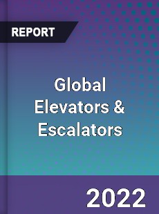 Global Elevators amp Escalators Market