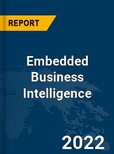 Global Embedded Business Intelligence Market