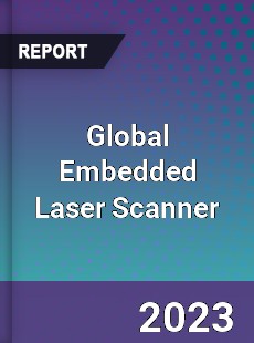 Global Embedded Laser Scanner Industry