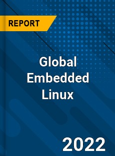 Global Embedded Linux Market