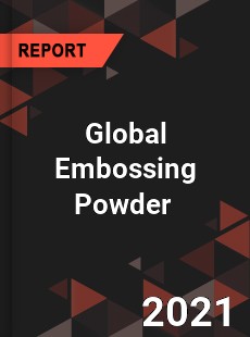 Global Embossing Powder Market