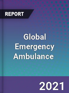 Global Emergency Ambulance Market