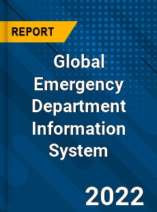 Global Emergency Department Information System Market