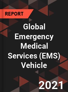 Global Emergency Medical Services Vehicle Market