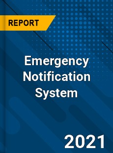 Global Emergency Notification System Market