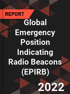 Global Emergency Position Indicating Radio Beacons Market