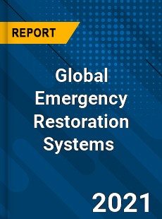 Global Emergency Restoration Systems Market