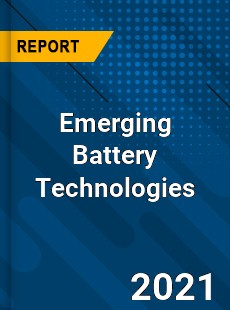 Global Emerging Battery Technologies Market