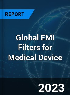 Global EMI Filters for Medical Device Industry