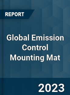 Global Emission Control Mounting Mat Industry