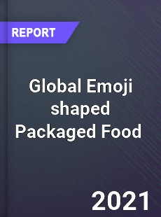 Global Emoji shaped Packaged Food Market