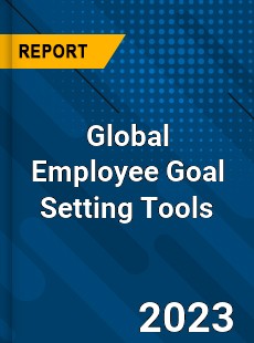 Global Employee Goal Setting Tools Industry