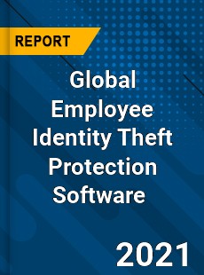 Global Employee Identity Theft Protection Software Market