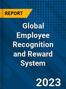 Global Employee Recognition and Reward System Market