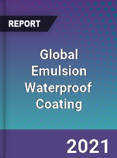 Global Emulsion Waterproof Coating Market