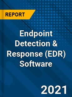 Global Endpoint Detection amp Response Software Market