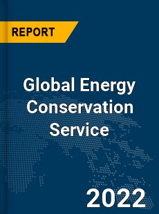 Global Energy Conservation Service Market