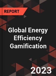 Global Energy Efficiency Gamification Industry