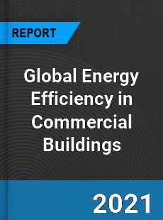 Global Energy Efficiency in Commercial Buildings Market