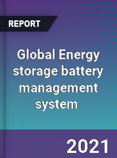 Global Energy storage battery management system Market