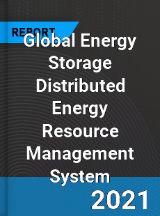 Global Energy Storage Distributed Energy Resource Management System Market