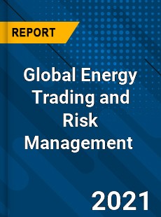 Global Energy Trading and Risk Management Market