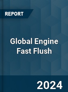 Global Engine Fast Flush Outlook