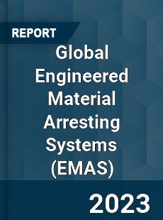 Global Engineered Material Arresting Systems Industry