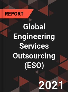 Global Engineering Services Outsourcing Market