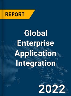 Global Enterprise Application Integration Market