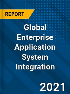 Global Enterprise Application System Integration Market