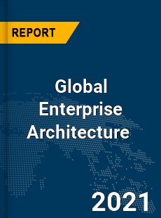Global Enterprise Architecture Market