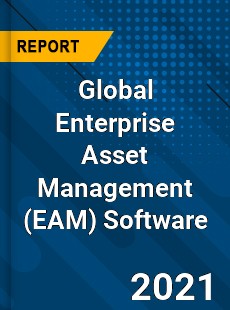 Global Enterprise Asset Management Software Market