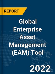 Global Enterprise Asset Management Tool Market