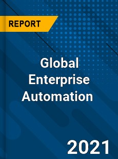 Global Enterprise Automation Market