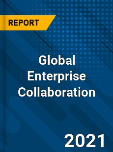 Global Enterprise Collaboration Market