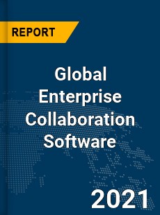 Global Enterprise Collaboration Software Market