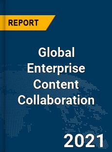 Global Enterprise Content Collaboration Market