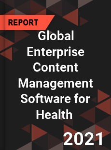 Global Enterprise Content Management Software for Health Market