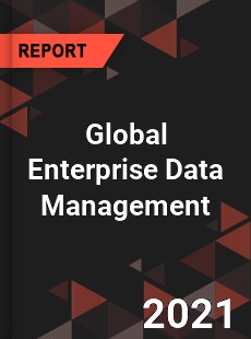 Global Enterprise Data Management Market