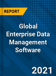 Global Enterprise Data Management Software Market