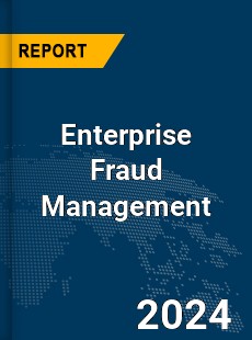 Global Enterprise Fraud Management Market