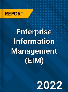 Global Enterprise Information Management Market