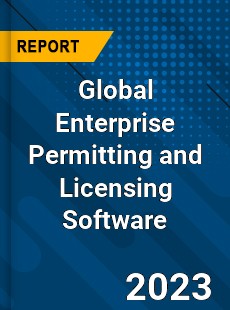 Global Enterprise Permitting and Licensing Software Industry